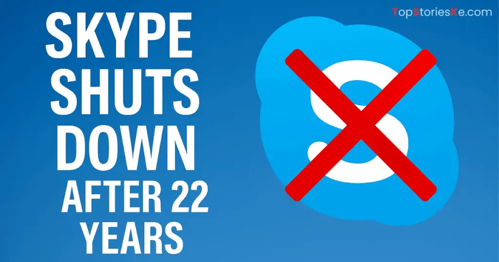 Skype Shuts Down After 22 Years: End of an Era for the Iconic Communication App